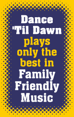 Dance 'Til Dawn plays Family Friendly Music